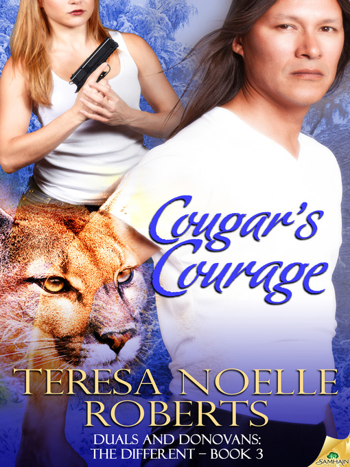 Title details for Cougar's Courage by Teresa Noelle Roberts - Available